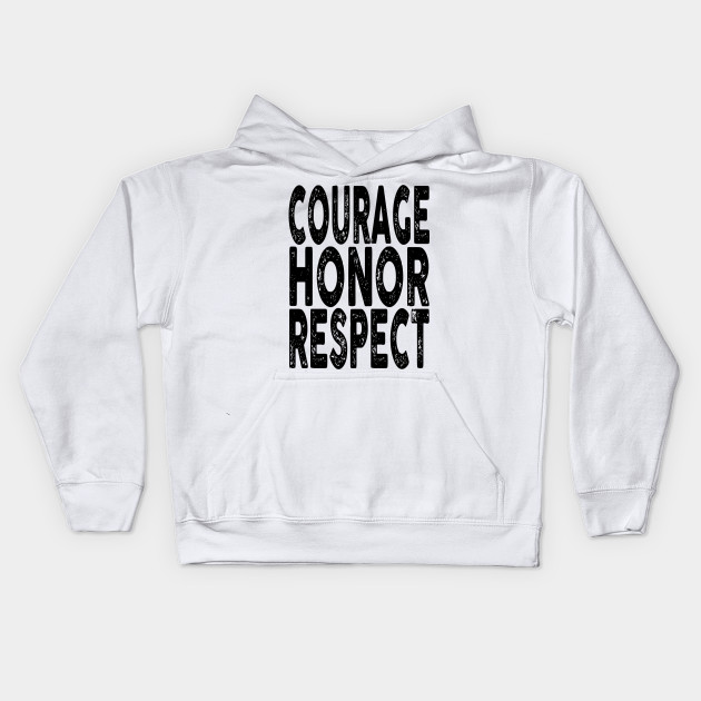 Courage, Honor, Respect